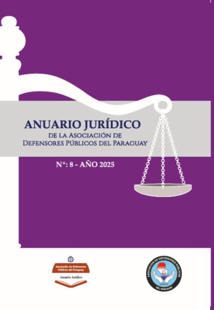					Ver Vol. 8 Núm. 1 (2025): Anuario Jurídico de la Asociación de Defensores Públicos del Paraguay — Revista Jurídica
				
